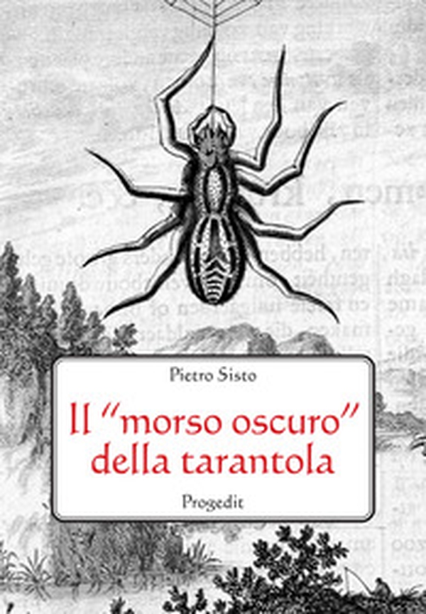 Il «morso oscuro» della tarantola. Letteratura, scienza e mito - Librerie.coop Il «morso oscuro» della tarantola. Letteratura, scienza e mito - Librerie.coop