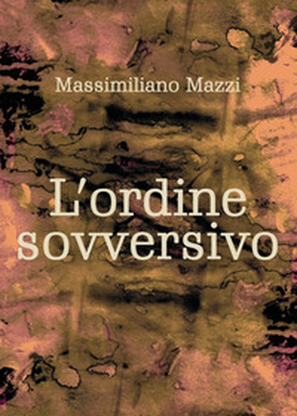 L'ordine sovversivo - Librerie.coop L'ordine sovversivo - Librerie.coop