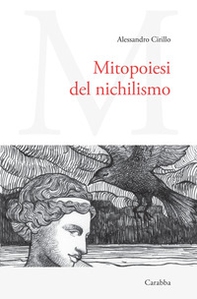 Mitopoiesi del nichilismo - Librerie.coop