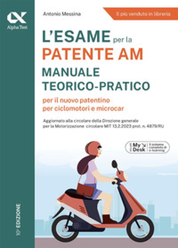 L'esame per la patente AM. Manuale teorico-pratico per il nuovo patentino per ciclomotori e microcar. Ediz. MyDesk - Librerie.coop L'esame per la patente AM. Manuale teorico-pratico per il nuovo patentino per ciclomotori e microcar. Ediz. MyDesk - Librerie.coop