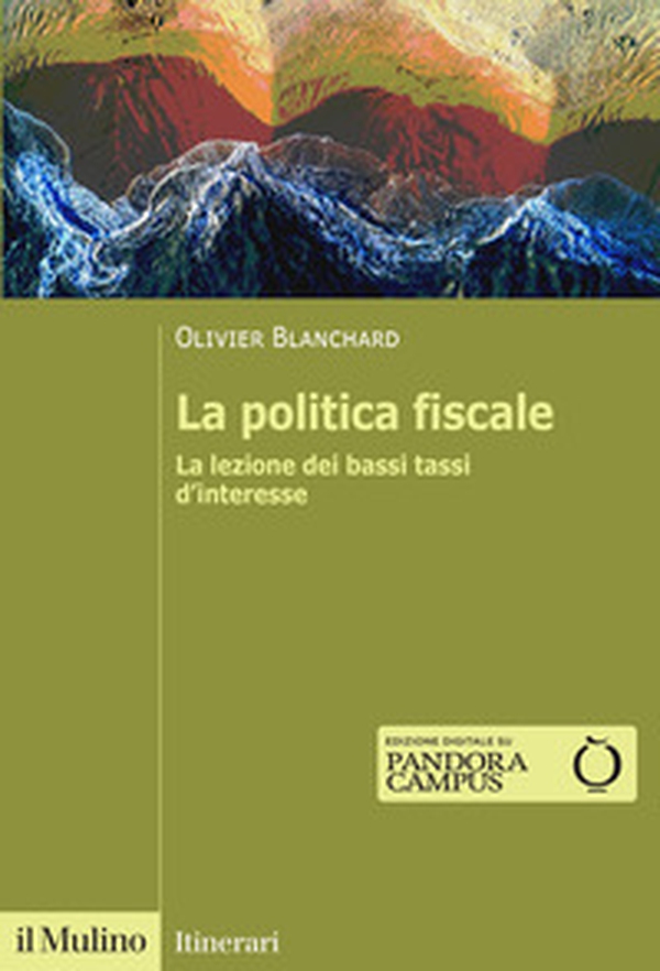 La politica fiscale. La lezione dei bassi tassi d'interesse - Librerie.coop La politica fiscale. La lezione dei bassi tassi d'interesse - Librerie.coop