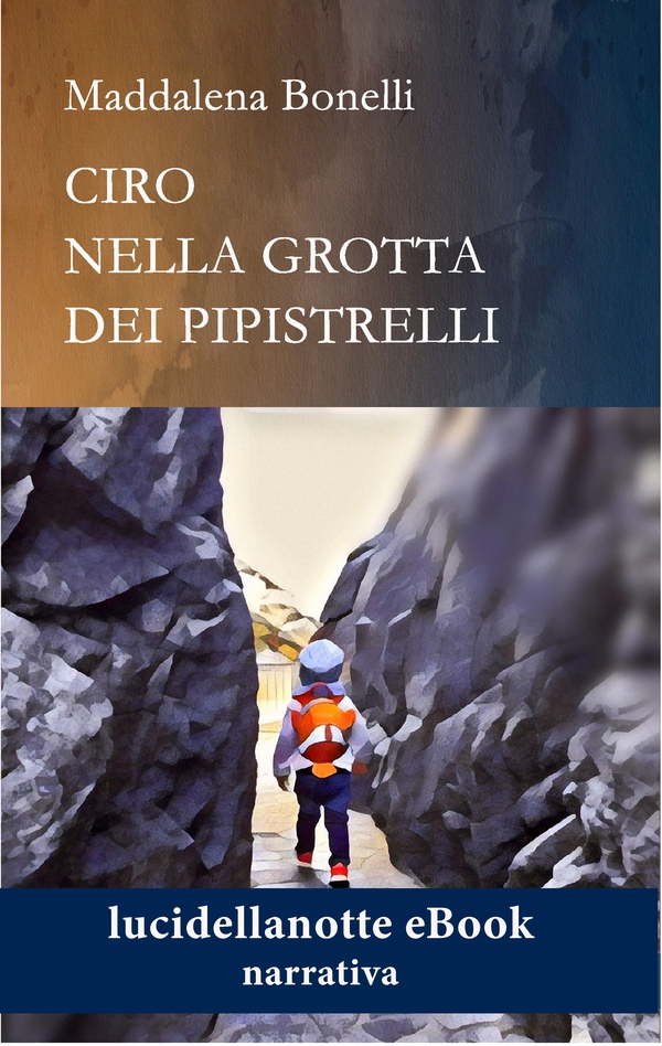 Ciro nella Grotta dei Pipistrelli - Librerie.coop Ciro nella Grotta dei Pipistrelli - Librerie.coop