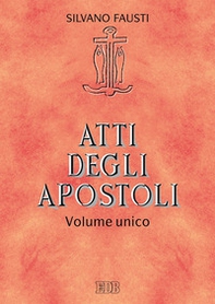 Atti degli apostoli. Volume unico - Librerie.coop