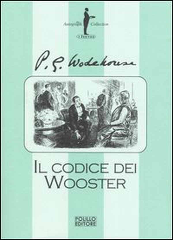 Il codice dei Wooster - Librerie.coop Il codice dei Wooster - Librerie.coop