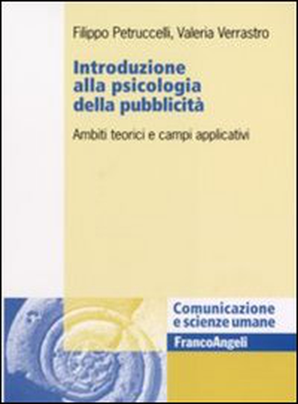 Introduzione alla psicologia della pubblicità. Ambiti teorici e campi applicativi - Librerie.coop Introduzione alla psicologia della pubblicità. Ambiti teorici e campi applicativi - Librerie.coop