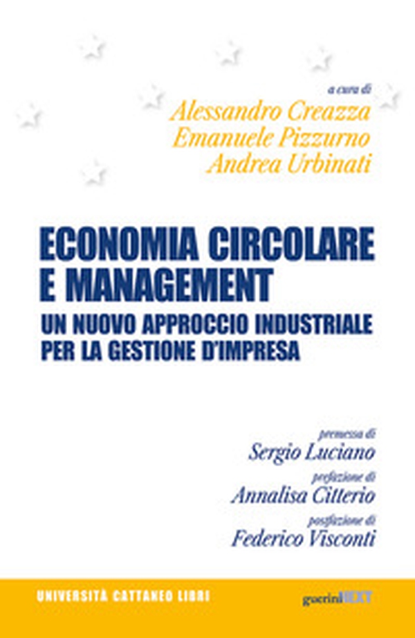 Economia circolare e management. Un nuovo approccio industriale per la gestione d'impresa - Librerie.coop Economia circolare e management. Un nuovo approccio industriale per la gestione d'impresa - Librerie.coop