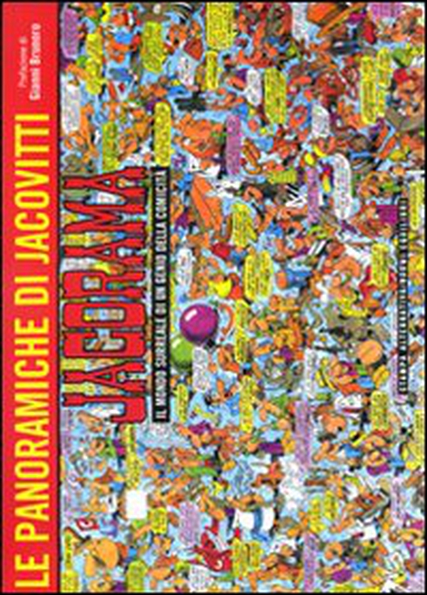 Jacorama. Le panoramiche di Jacovitti. Il mondo surreale di un genio della comicità - Librerie.coop Jacorama. Le panoramiche di Jacovitti. Il mondo surreale di un genio della comicità - Librerie.coop