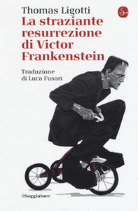 La straziante resurrezione di Victor Frankenstein - Librerie.coop