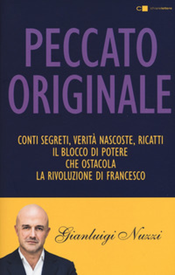 Peccato originale. Conti segreti, verità nascoste, ricatti: il blocco di potere che ostacola la rivoluzione di Francesco - Librerie.coop Peccato originale. Conti segreti, verità nascoste, ricatti: il blocco di potere che ostacola la rivoluzione di Francesco - Librerie.coop
