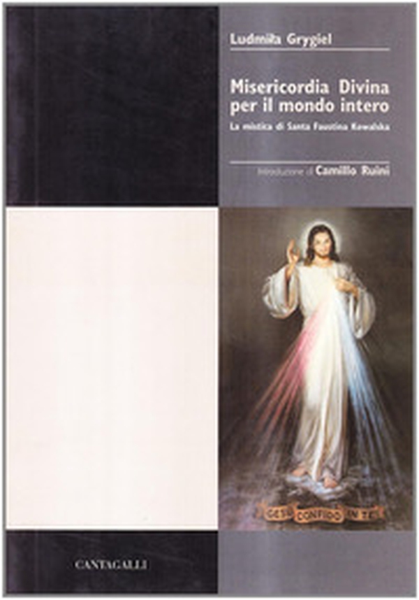 Misericordia divina per il mondo intero. La mistica di s. Faustina Kowalska - Librerie.coop Misericordia divina per il mondo intero. La mistica di s. Faustina Kowalska - Librerie.coop