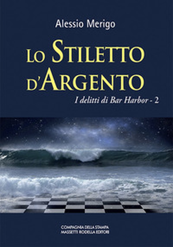 Lo stiletto d'argento. I delitti di bar Harbor - Librerie.coop Lo stiletto d'argento. I delitti di bar Harbor - Librerie.coop