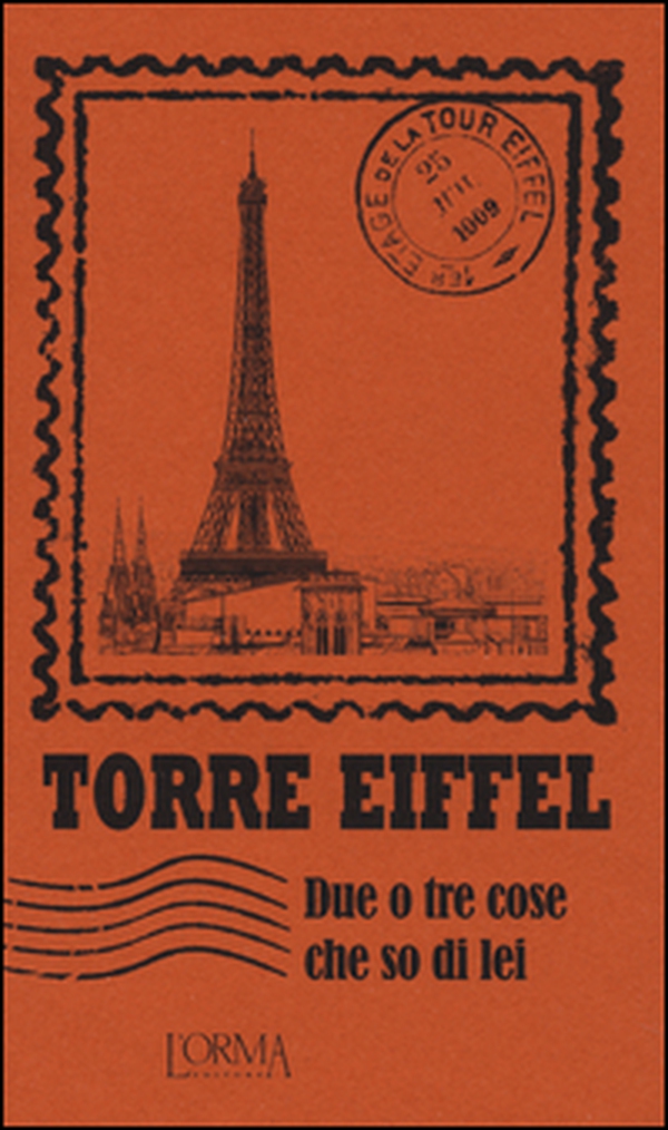 Torre Eiffel. Due o tre cose che so di lei - Librerie.coop Torre Eiffel. Due o tre cose che so di lei - Librerie.coop