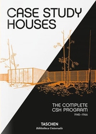 Case Study Houses. The complete CSH program 1945-1966 - Librerie.coop