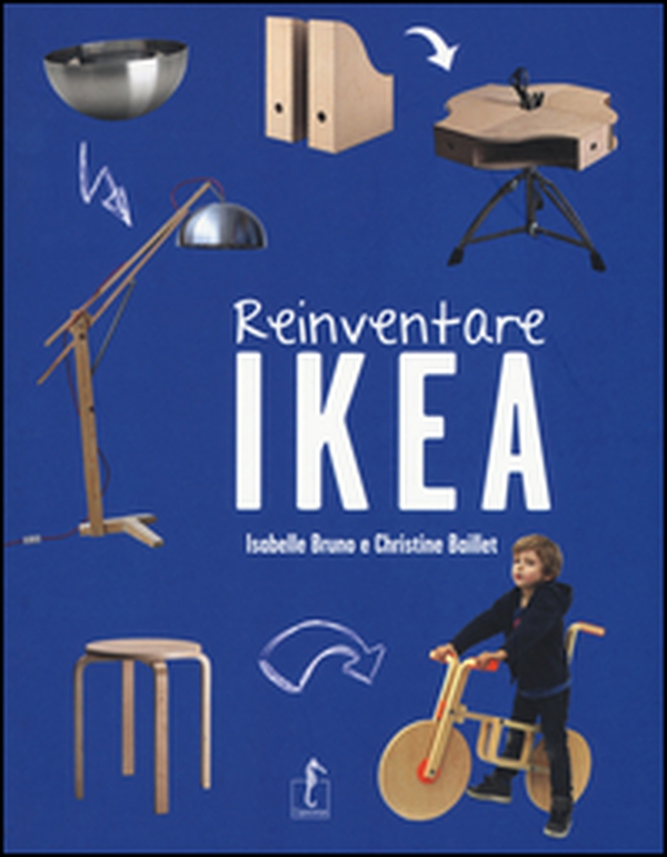 Reinventare Ikea - Librerie.coop Reinventare Ikea - Librerie.coop