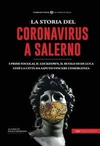 La storia del Coronavirus a Salerno e in Campania. Dalle pandemie del passato ai giorni nostri - Librerie.coop