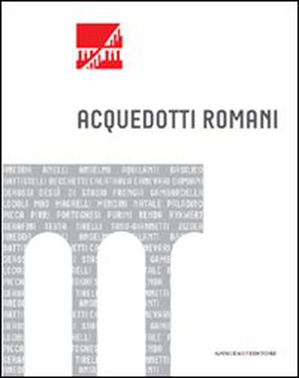 Acquedotti romani. Catalogo della mostra (Roma, 2011) - Librerie.coop Acquedotti romani. Catalogo della mostra (Roma, 2011) - Librerie.coop