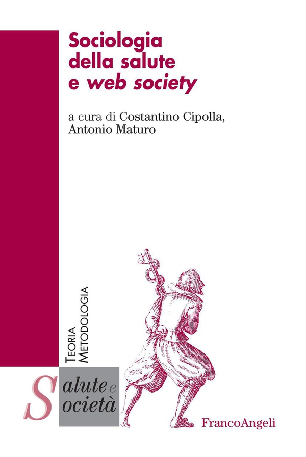 Sociologia della salute e web society - Librerie.coop Sociologia della salute e web society - Librerie.coop