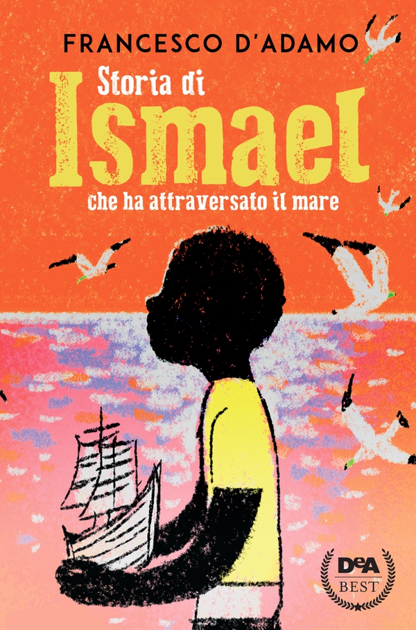 Storia di Ismael che ha attraversato il mare - Librerie.coop Storia di Ismael che ha attraversato il mare - Librerie.coop