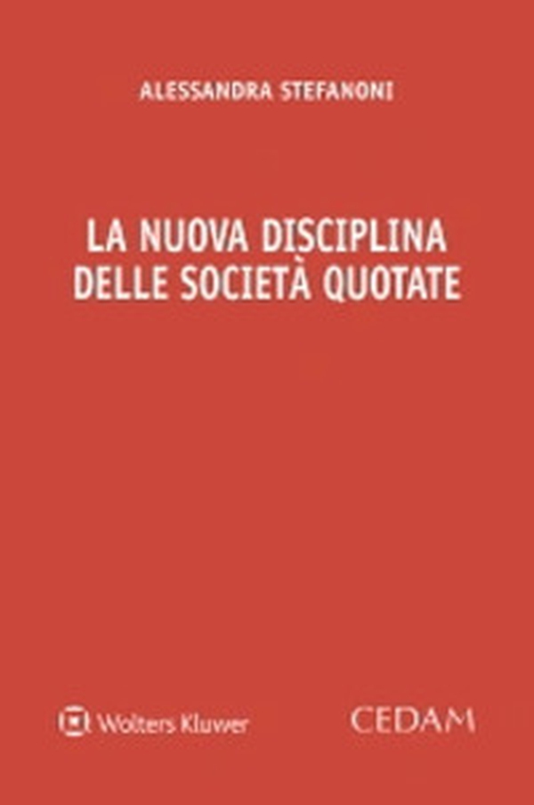 La nuova disciplina delle società quotate - Librerie.coop La nuova disciplina delle società quotate - Librerie.coop
