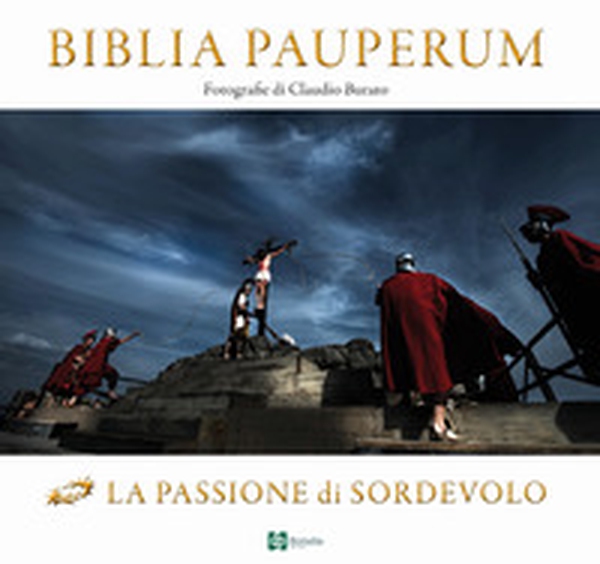 Biblia pauperum. La Passione di Sordevolo - Librerie.coop Biblia pauperum. La Passione di Sordevolo - Librerie.coop