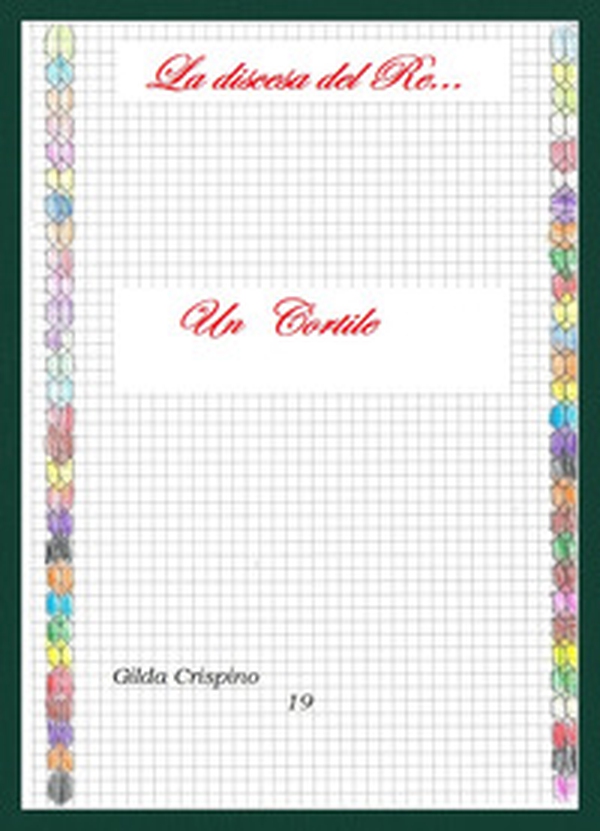 Un cortile. La discesa del Re... - Librerie.coop Un cortile. La discesa del Re... - Librerie.coop