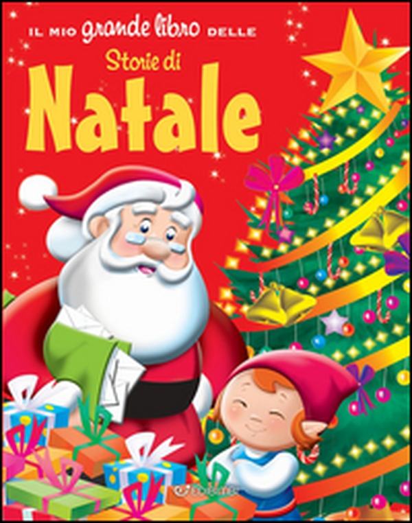 Il mio grande libro delle storie di Natale - Librerie.coop Il mio grande libro delle storie di Natale - Librerie.coop