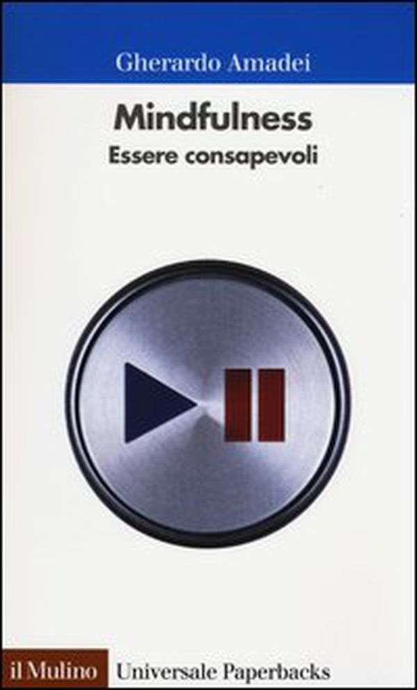 Mindfulness. Essere consapevoli - Librerie.coop Mindfulness. Essere consapevoli - Librerie.coop