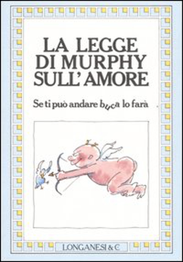 La legge di Murphy sull'amore - Librerie.coop La legge di Murphy sull'amore - Librerie.coop