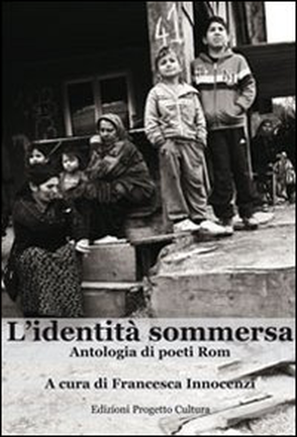 L'identità sommersa. Antologia di poeti rom - Librerie.coop L'identità sommersa. Antologia di poeti rom - Librerie.coop