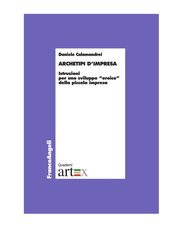 Archetipi d'impresa. Istruzioni per uno sviluppo eroico della piccola impresa - Librerie.coop Archetipi d'impresa. Istruzioni per uno sviluppo eroico della piccola impresa - Librerie.coop