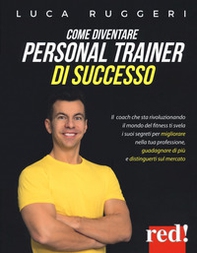 Come diventare personal trainer di successo - Librerie.coop