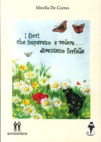 I fiori che imparano a volare... diventano farfalle - Librerie.coop