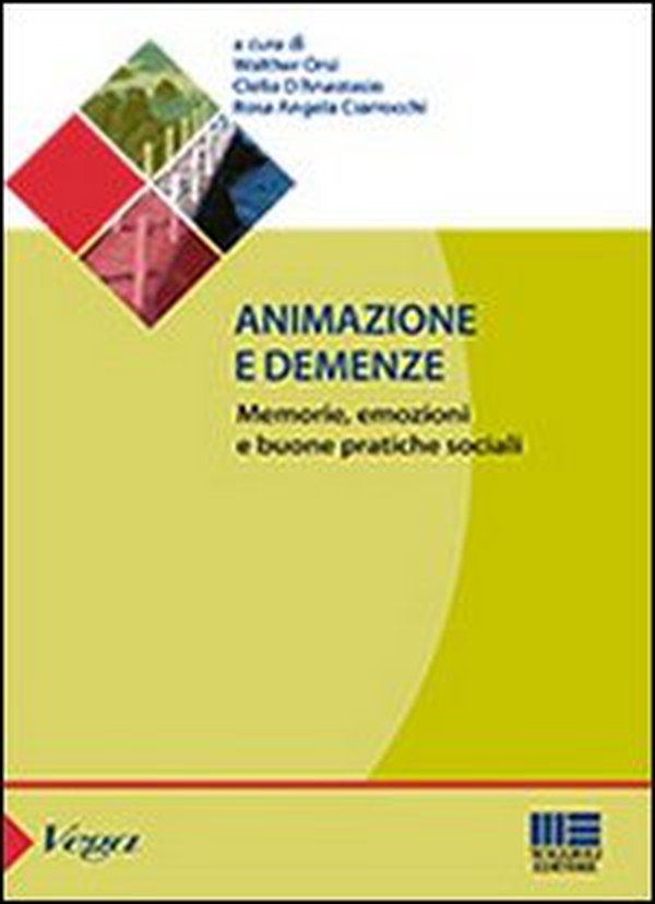 Animazione e demenze. Memorie, emozioni e buone pratiche sociali - Librerie.coop Animazione e demenze. Memorie, emozioni e buone pratiche sociali - Librerie.coop