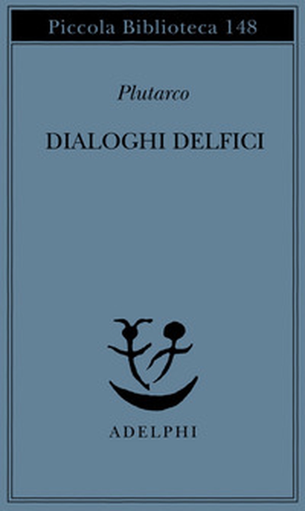 Dialoghi delfici. Il tramonto degli oracoli-L'E di Delfi-Gli oracoli della Pizia - Librerie.coop Dialoghi delfici. Il tramonto degli oracoli-L'E di Delfi-Gli oracoli della Pizia - Librerie.coop