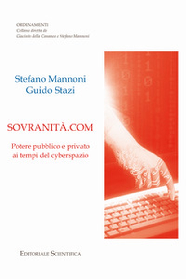 Sovranità.com. Potere pubblico e privato ai tempi del cyberspazio - Librerie.coop Sovranità.com. Potere pubblico e privato ai tempi del cyberspazio - Librerie.coop