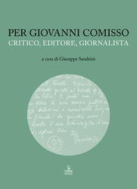 Per Giovanni Comisso. Critico, editore, giornalista - Librerie.coop