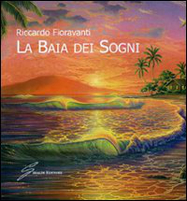 La baia dei sogni - Librerie.coop La baia dei sogni - Librerie.coop
