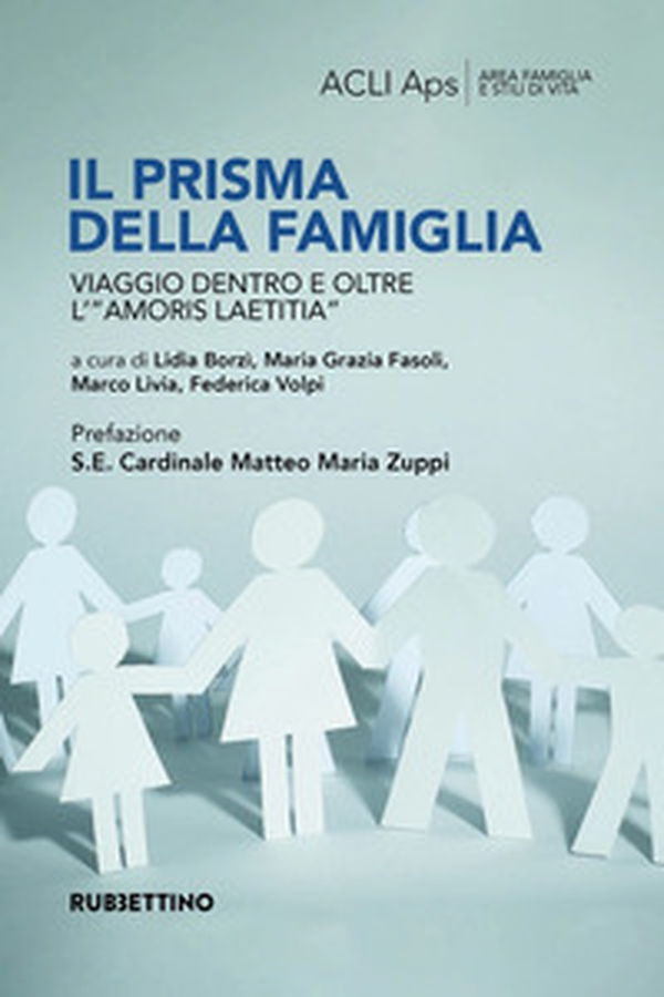 Il prisma della famiglia. Viaggio dentro e oltre l'«amoris laetitia» - Librerie.coop Il prisma della famiglia. Viaggio dentro e oltre l'«amoris laetitia» - Librerie.coop