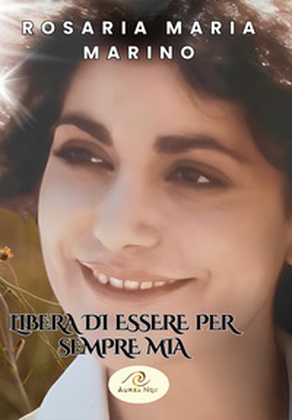 Libera di essere per sempre Mia - Librerie.coop Libera di essere per sempre Mia - Librerie.coop