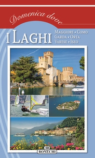 I laghi: Maggiore, Como, Garda, Orta, Varese, Iseo - Librerie.coop