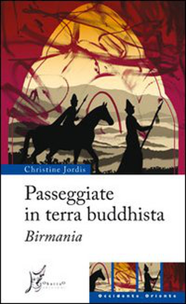 Passeggiate in terra buddhista. Birmania - Librerie.coop Passeggiate in terra buddhista. Birmania - Librerie.coop