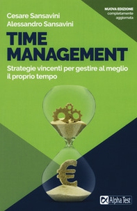 Time management. Strategie vincenti per gestire al meglio il proprio tempo - Librerie.coop