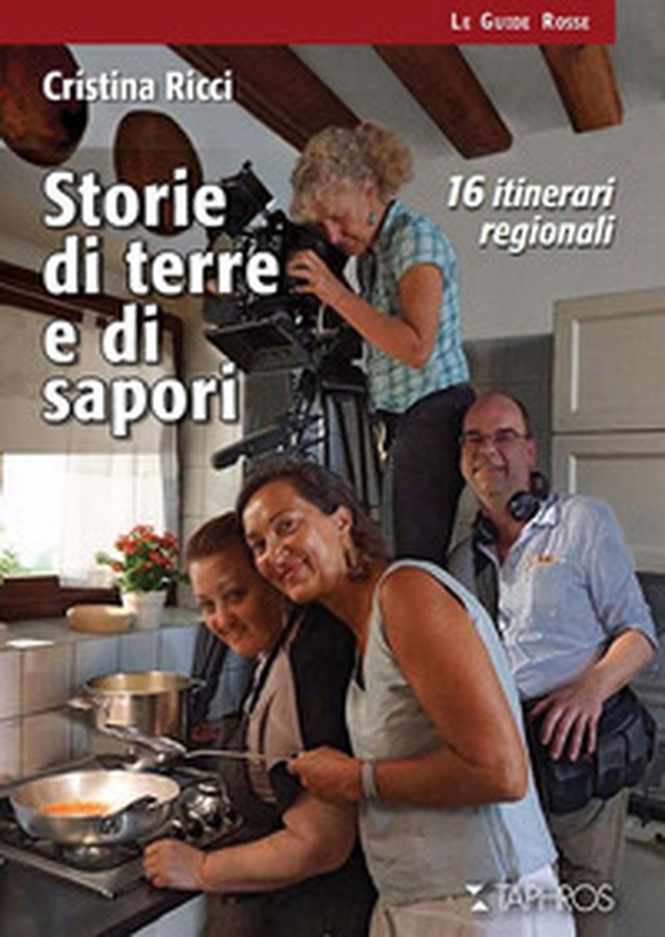 Storie di terre e di sapori. 16 itinerari regionali - Librerie.coop Storie di terre e di sapori. 16 itinerari regionali - Librerie.coop
