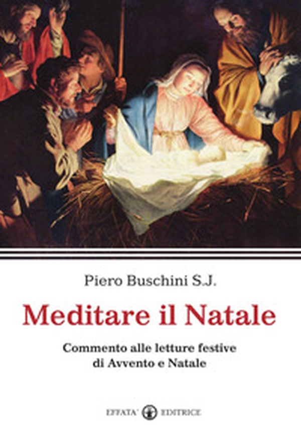 Meditare il Natale. Commento alle letture festive di Avvento e Natale - Librerie.coop Meditare il Natale. Commento alle letture festive di Avvento e Natale - Librerie.coop