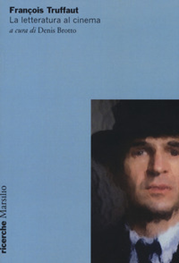 Françoise Truffaut. La letteratura al cinema - Librerie.coop Françoise Truffaut. La letteratura al cinema - Librerie.coop