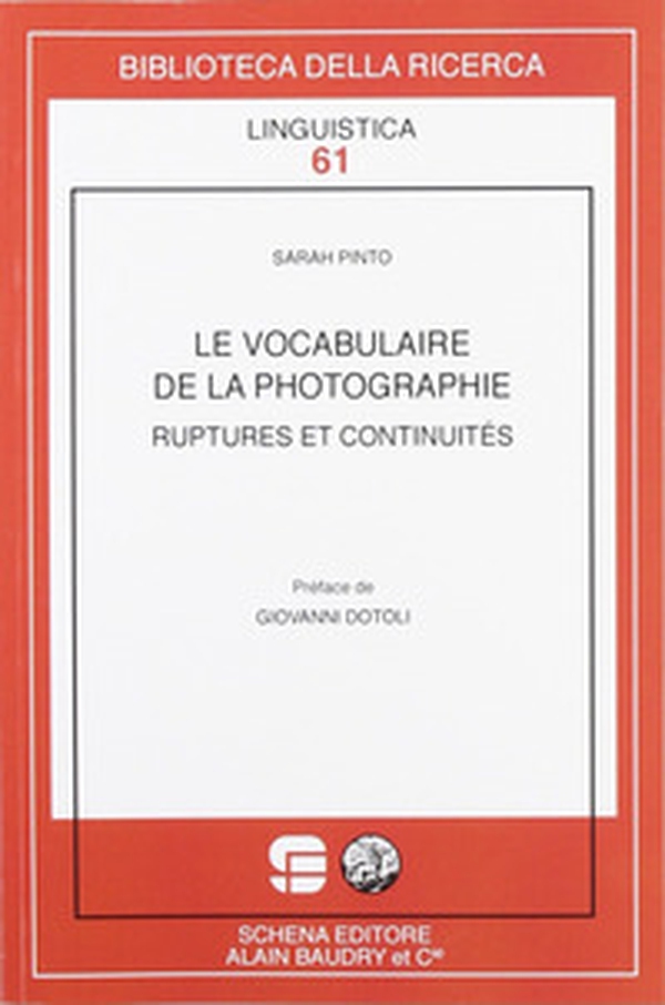 Le vocabulaire de la photographie. Ruptures et continuites - Librerie.coop Le vocabulaire de la photographie. Ruptures et continuites - Librerie.coop