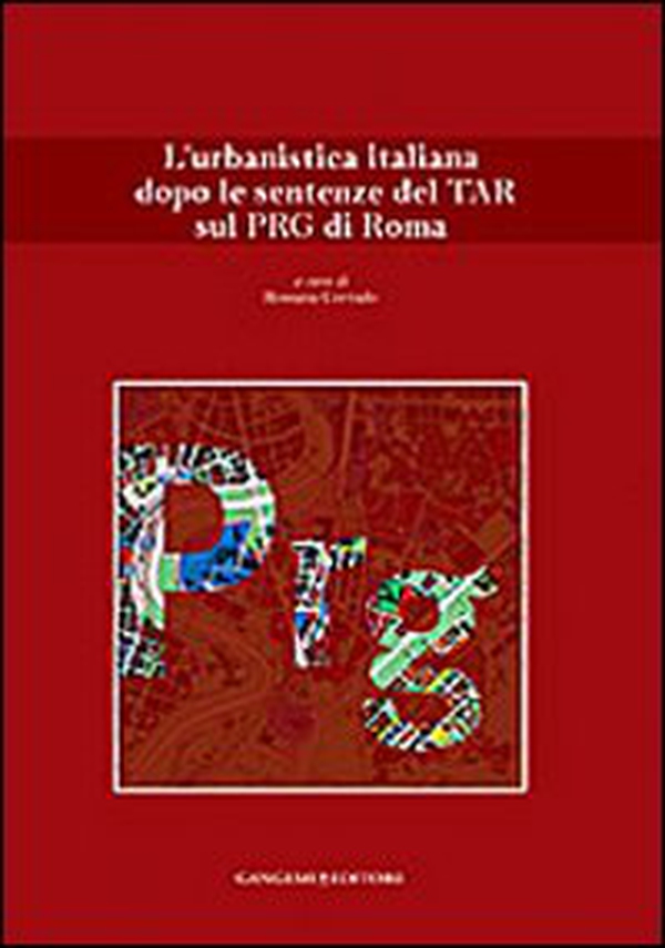 L'urbanistica italiana dopo le sentenze del Tar sul PGR di Roma - Librerie.coop L'urbanistica italiana dopo le sentenze del Tar sul PGR di Roma - Librerie.coop