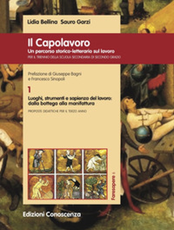 Il Capolavoro. Un percorso storico-letterario sul lavoro - Librerie.coop Il Capolavoro. Un percorso storico-letterario sul lavoro - Librerie.coop