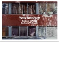 Yves Bélorgey. Sezioni verticali. Catalogo della mostra (Milano, 14 maggio-11 luglio 2010). Ediz. italiana e francese - Librerie.coop