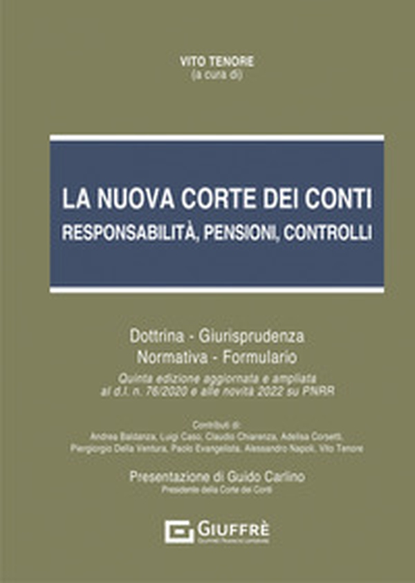 La nuova Corte dei Conti. Responsabilità, pensioni, controlli. Dottrina. Giurisprudenza. Normativa. Formulario - Librerie.coop La nuova Corte dei Conti. Responsabilità, pensioni, controlli. Dottrina. Giurisprudenza. Normativa. Formulario - Librerie.coop